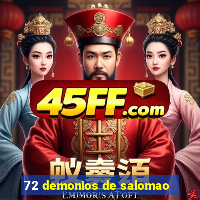72 demonios de salomao